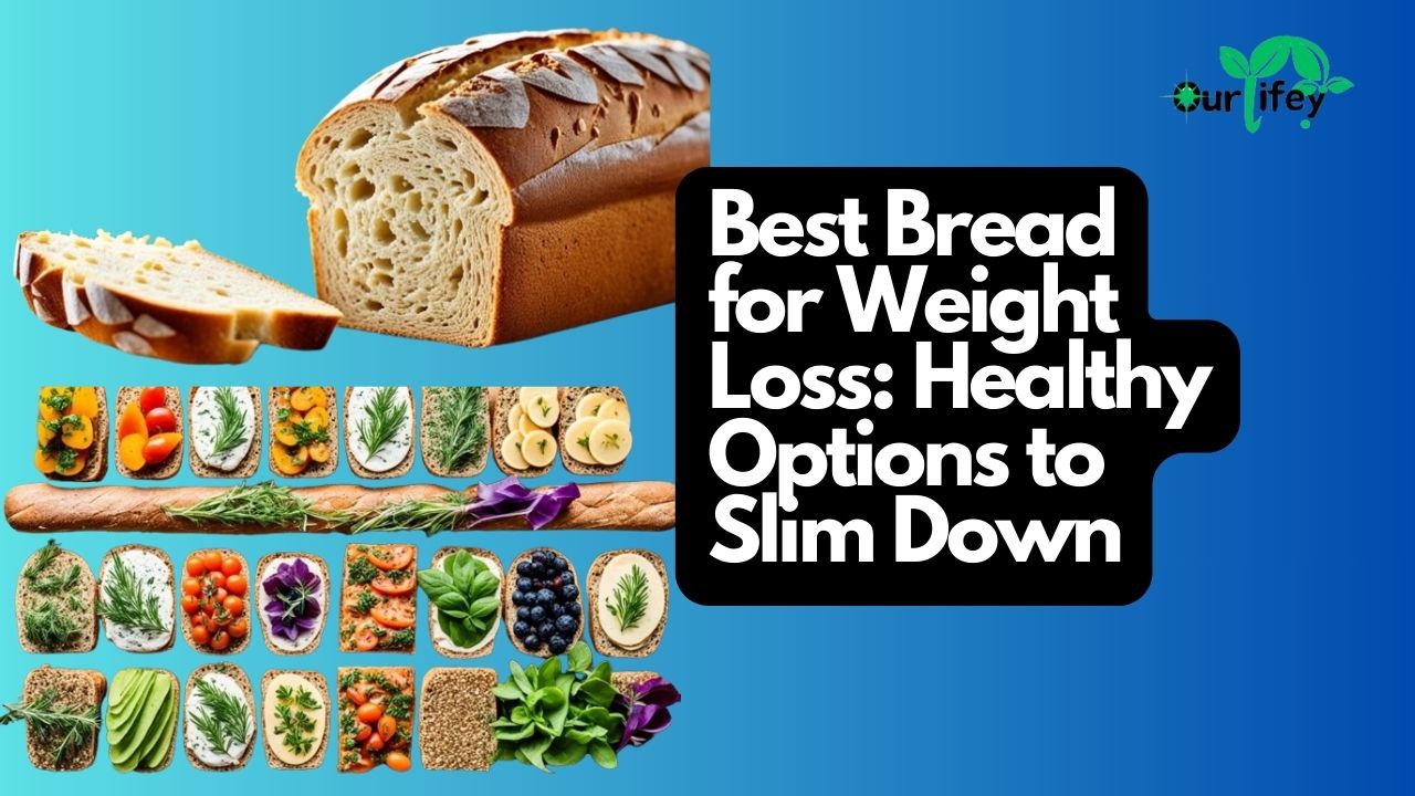 Best Bread for Weight Loss